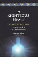 A Righteous Heart: The Axis of One’s Deeds 1980590230 Book Cover