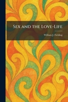 Sex and the Love-Life 102598272X Book Cover