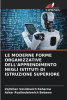 LE MODERNE FORME ORGANIZZATIVE DELL'APPRENDIMENTO NEGLI ISTITUTI DI ISTRUZIONE SUPERIORE 6205833956 Book Cover