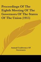 Proceedings Of The Eighth Meeting Of The Governors Of The States Of The Union 1164028510 Book Cover
