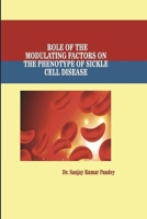 Role of the Modulating Factors on the Phenotype of Sickle Cell Disease 1794712453 Book Cover