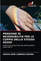 PENSIONE DI REVERSIBILITÀ PER LE COPPIE DELLO STESSO SESSO: MODIFICHE LEGISLATIVE CHE PROTEGGONO I LORO DIRITTI 6204055364 Book Cover