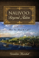 Nauvoo: Beyond Adieu: Have You Heard the Call? 1977243401 Book Cover