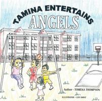 Tamina Entertains Angels 1478707496 Book Cover