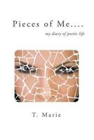 Pieces of Me: My Diary of Poetic Life 0578175835 Book Cover