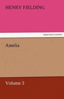 Amelia, Vol. III 1514888033 Book Cover