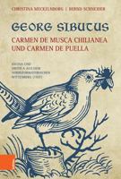 Georg Sibutus : Carmen de Musca Chilianea und Carmen de Puella: Iocosa und Erotica Aus Dem Vorreformatorischen Wittenberg (1507) 3412520225 Book Cover