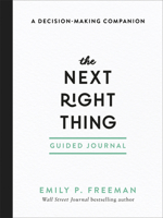 The Next Right Thing Guided Journal: A Decision-Making Companion 0800739779 Book Cover