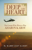 Deep in the Heart: The Groom Who Went to War, Aharon Karov 9655241750 Book Cover