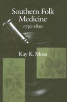 Southern Folk Medicine 1750-1820 1570032890 Book Cover