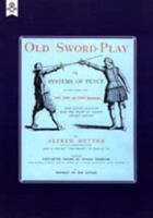 Old Sword-play the Systems of the Fence 1843428385 Book Cover