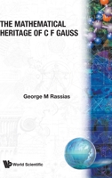 The Mathematical Heritage of C.F. Gauss: A Collection of Papers in Memory of C.F. Gauss 9810237979 Book Cover