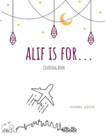 Alif is for...: The World Around Me B0948JYCQ2 Book Cover