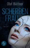 Scherbenfrau (Thriller) 3960874073 Book Cover