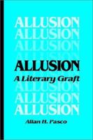 Allusion: A Literary Graft 1886365210 Book Cover