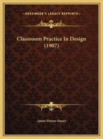 Classroom Practice In Design 1176552104 Book Cover