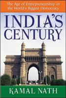 India's Century: The Age of Entrepreneurship in the World's Biggest Democracy 0071497293 Book Cover