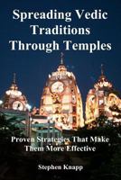 Spreading Vedic Traditions Through Temples 1478222999 Book Cover