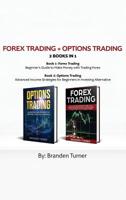 Forex Trading + Options Trading 2 book in 1: Advanced Income Strategies for Beginners in Investing Alternative 9657019729 Book Cover