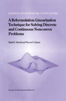 A Reformulation-Linearization Technique for Solving Discrete and Continuous Nonconvex Problems 1441948082 Book Cover