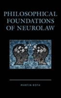 Philosophical Foundations of Neurolaw 1498539688 Book Cover