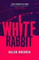 White Rabbit 1250085659 Book Cover