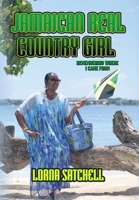 Jamaican Real Country Girl: Remembering Where I Came From B0DZLXWCLQ Book Cover