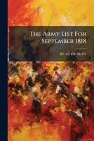 The Army List For September 1818 1024785386 Book Cover