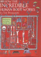 How the Incredible Human Body Works . . . By the Brainwaves 0756631459 Book Cover