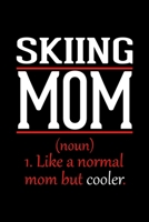 Skiing Mom Notebook: Graph Paper Notebook with 120 pages 6x9 perfect as math book, sketchbook, workbook and diary Funny Gift for Skiing Fans and Coaches 1677210664 Book Cover
