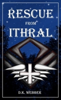 Rescue From Ithral 176418002X Book Cover