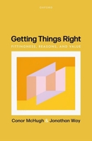 Getting Things Right: Fittingness, Reasons, and Value 0198810326 Book Cover