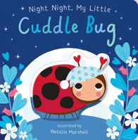 Night Night, My Little Cuddle Bug 1667204688 Book Cover