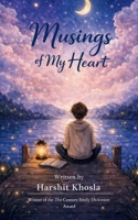 Musings of my heart Verses for the Tender and the Thoughtful 937527859X Book Cover