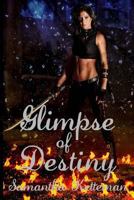 Glimpse of Destiny 1523682302 Book Cover