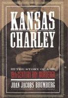 Kansas Charley: The Boy Murderer 067003228X Book Cover