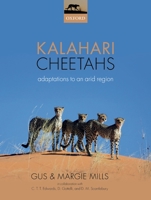 Kalahari Cheetahs: Adaptations to an Arid Region 0198815565 Book Cover