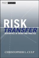 Risk Transfer: Derivatives in Theory and Practice (Wiley Finance) 0471464988 Book Cover
