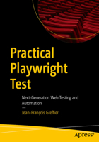 Practical Playwright Test: Next-Generation Web Testing and Automation B0FR1D7KTX Book Cover
