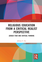 Religious Education from a Critical Realist Perspective: Sensus Fidei and Critical Thinking 0367582074 Book Cover