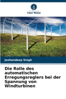 Die Rolle des automatischen Erregungsreglers bei der Spannung von Windturbinen (German Edition) 6207164989 Book Cover