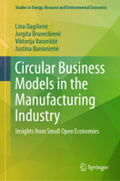 Circular Business Models in the Manufacturing Industry: Insights from Small Open Economies 3031288084 Book Cover