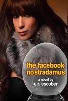 The Facebook Nostradamus 1477517154 Book Cover