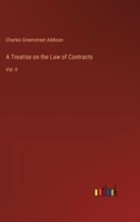 A Treatise on the Law of Contracts: Vol. II 3385381851 Book Cover