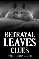 Betrayal Leaves Clues 1300362529 Book Cover