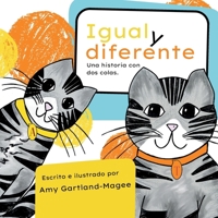 Igual y diferente Una historia con dos colas: Same & Different: A Story with Two Tails (Spanish Edition) B0H43RV56P Book Cover