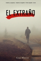 El Extra�o: Novela negra - suspenso en espa�ol - misterio B098GJDCJM Book Cover