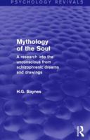 Mythology of the soul: A research into the unconscious from schizophrenic dreams and drawings, 1138852333 Book Cover