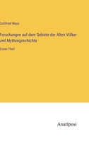 Forschungen auf dem Gebiete der Alten Völker und Mythengeschichte: Erster Theil 3382027054 Book Cover