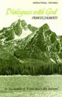 Dialogues with God: The Treasured Devotional Classic, Complete and Unabridged 1593102925 Book Cover